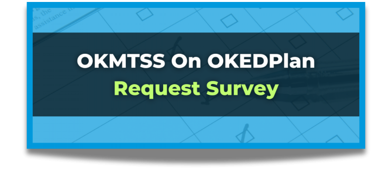 OKMTSS On OKEDPlan Request Survey Button